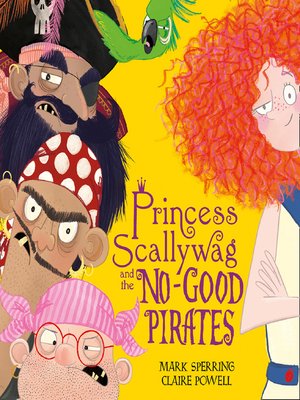 cover image of Princess Scallywag and the No-good Pirates
